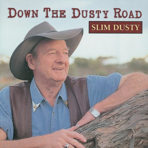 Album Slim Dusty - Down The Dusty Road