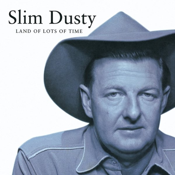 Album Slim Dusty - Land Of Lots Of Time
