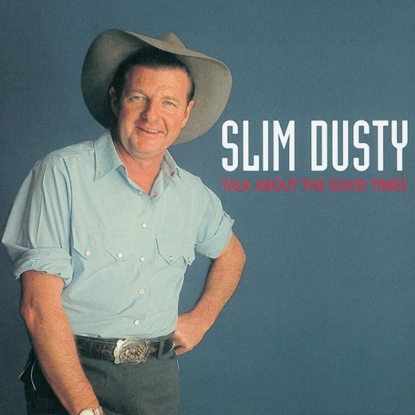 Album Slim Dusty - Talk About The Good Times