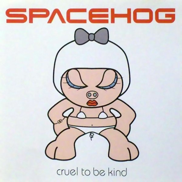 Album Spacehog - Cruel To Be Kind