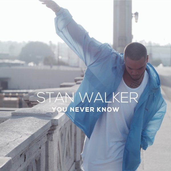 Album You Never Know - Stan Walker
