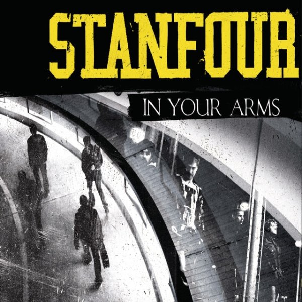 Stanfour In Your Arms, 2008