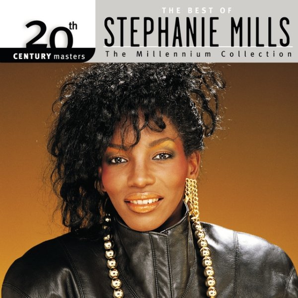 Album Stephanie Mills - 20th Century Masters: The Millennium Collection: Best Of Stephanie Mills