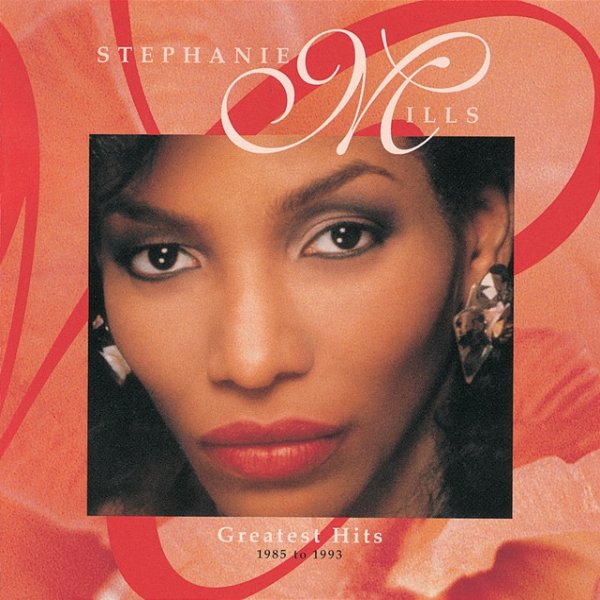 Album Stephanie Mills - Stephanie Mills Greatest Hits: 1985-1993