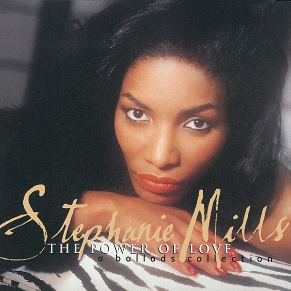 Album Stephanie Mills - The Power Of Love/A Ballads Collection