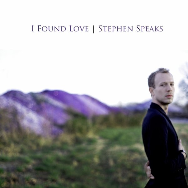 Album Stephen Speaks - I Found Love
