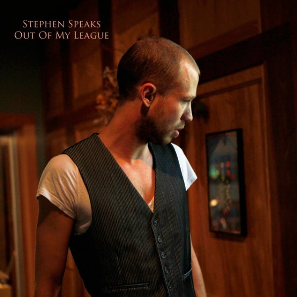 Album Stephen Speaks - Out of My League