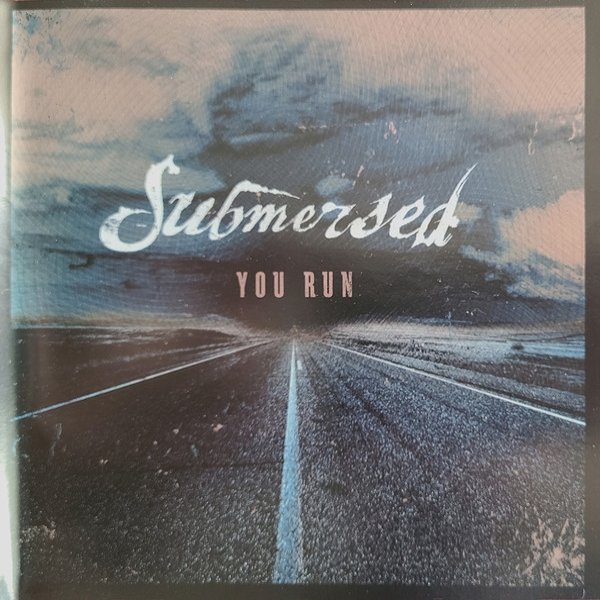 Album Submersed - You Run