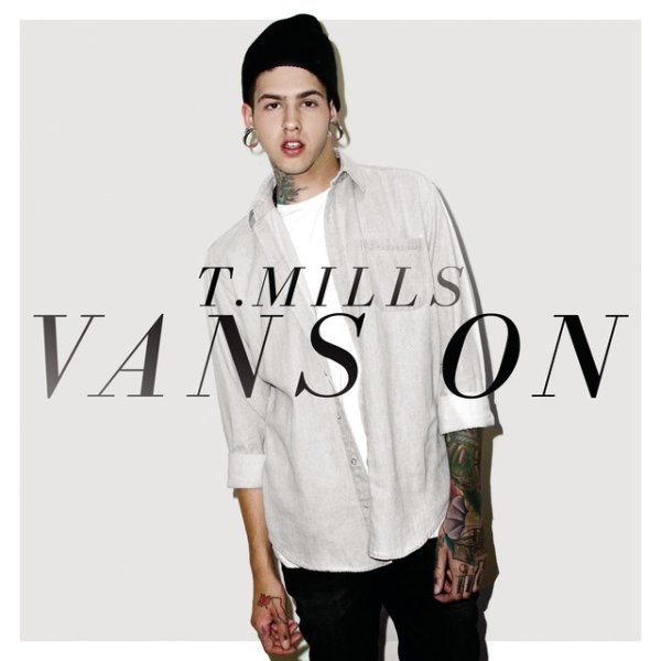 Album T. Mills - Vans On