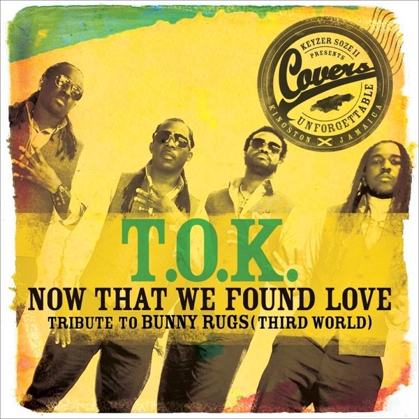 Album T.O.K. - Now That We Found Love