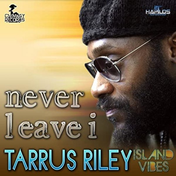 Album Tarrus Riley - Never Leave I