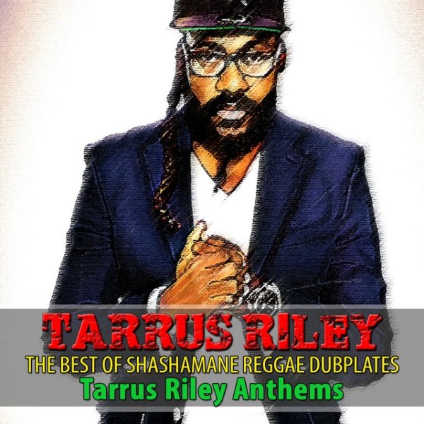 Album Tarrus Riley - The Best of Shashamane Reggae Dubplates (Tarrus Riley Anthems)
