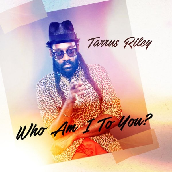 Album Tarrus Riley - Who Am I To You