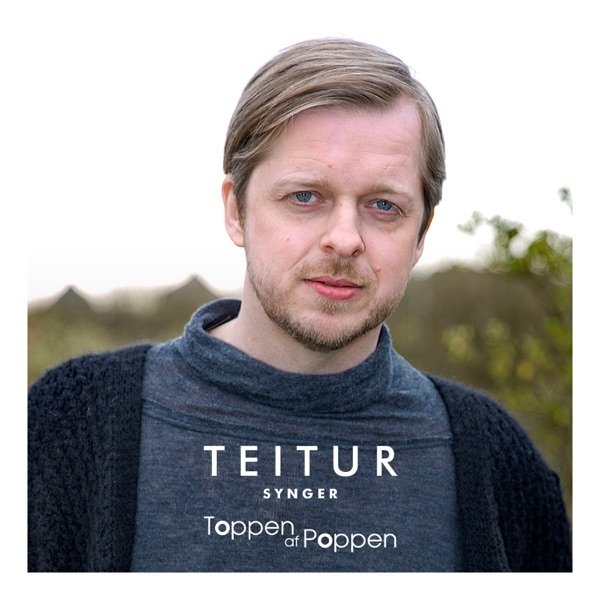Teitur Synger Toppen Af Poppen, 2019