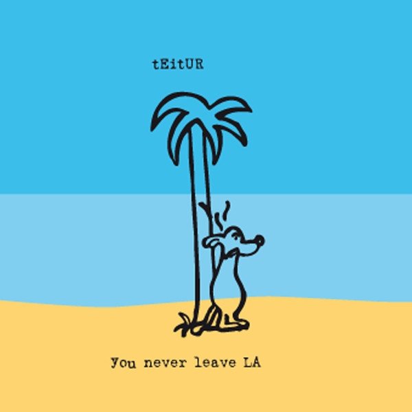 Album Teitur - You Never Leave L.A.