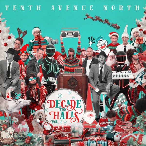 Tenth Avenue North Decade the Halls, Vol. 1, 2017