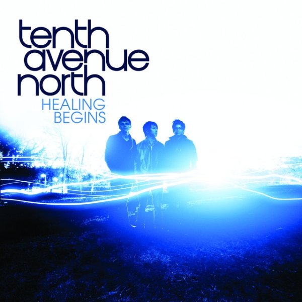 Album Tenth Avenue North - Healing Begins