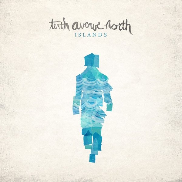 Album Tenth Avenue North - Islands