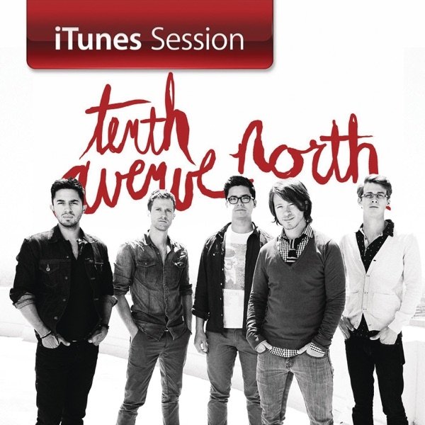 Tenth Avenue North iTunes Session, 2012