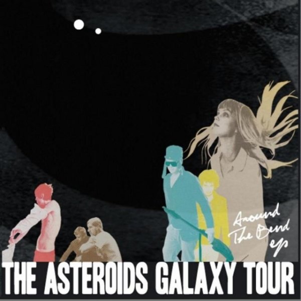 Album The Asteroids Galaxy Tour - Around the Bend