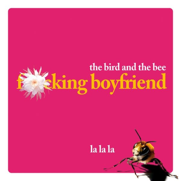 Album The Bird and the Bee - F*cking Boyfriend