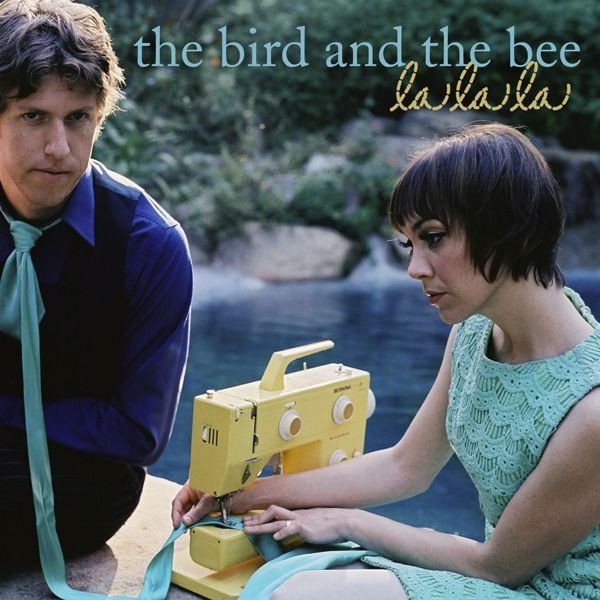 The Bird and the Bee La La La, 2007