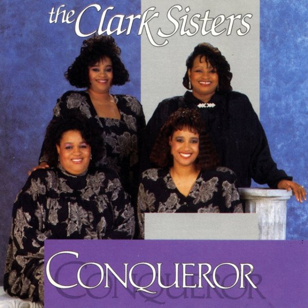 Album The Clark Sisters - Conqueror
