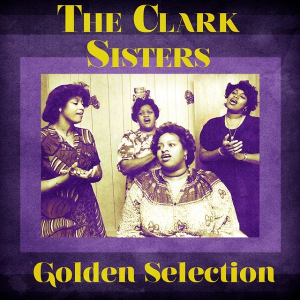 The Clark Sisters Golden Selection, 2020