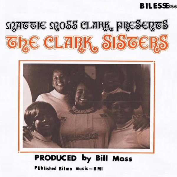 Mattie Moss Clark Presents The Clark Sisters Album 
