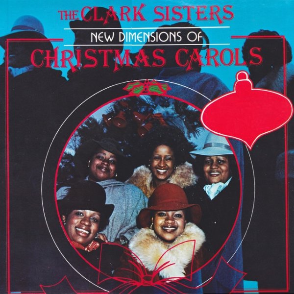 The Clark Sisters New Dimensions of Christmas Carols, 2021