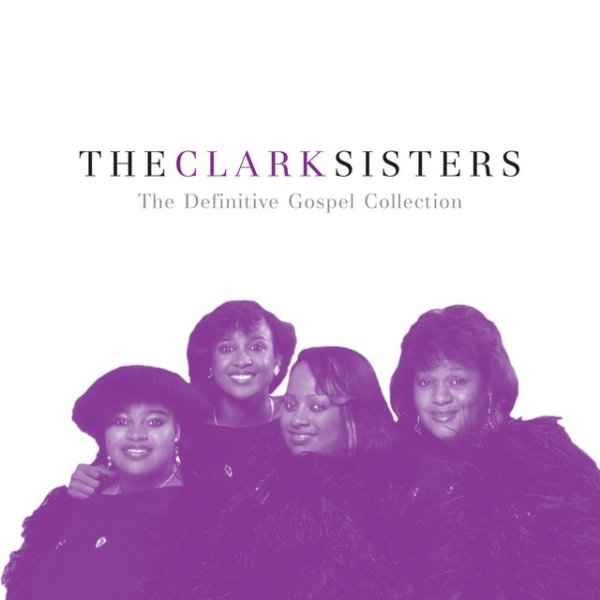 Album The Clark Sisters - The Definitive Gospel Collection