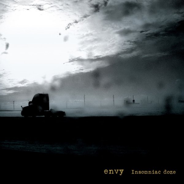 Envy Insomniac Doze, 2006