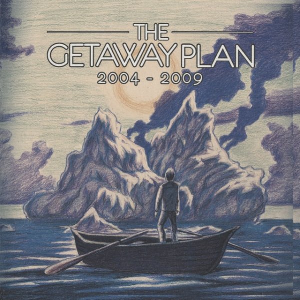 Album The Getaway Plan - 2004-2009