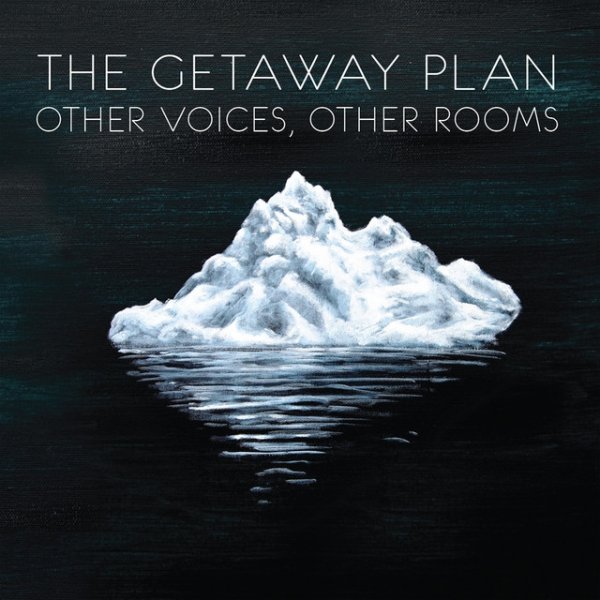 Album The Getaway Plan - Other Voices, Other Rooms