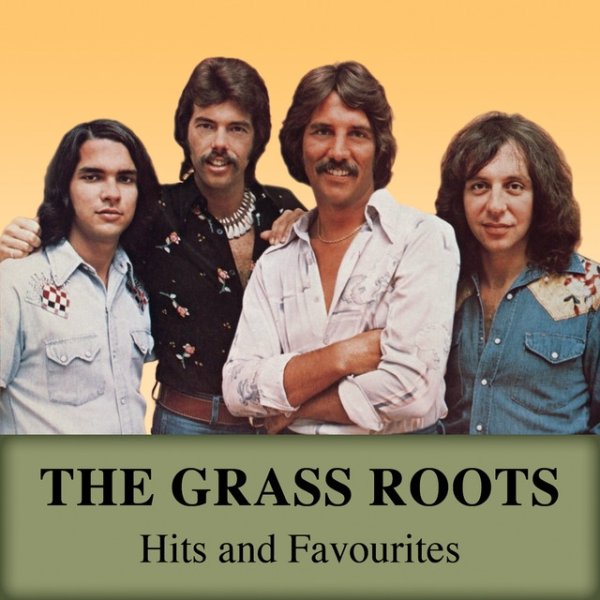 Album The Grass Roots - Hits and Favourites