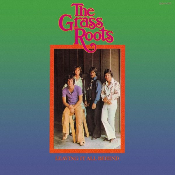 Album The Grass Roots - Leaving It All Behind
