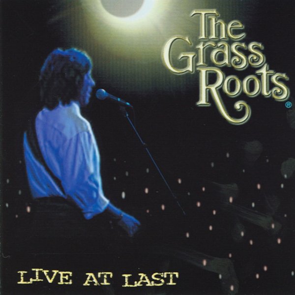 Album The Grass Roots - Live At Last