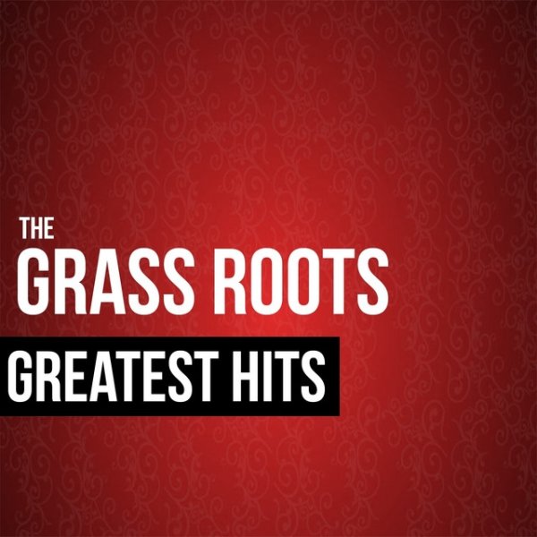Album The Grass Roots - The Grass Roots Greatest Hits
