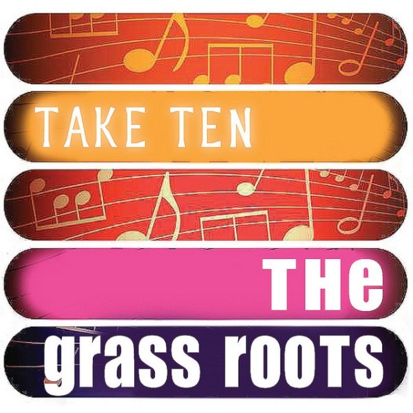 Album The Grass Roots - The Grass Roots: Take Ten