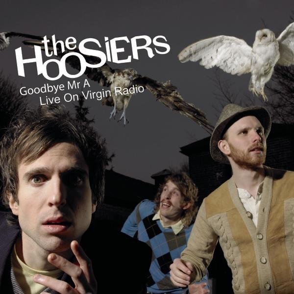 Album The Hoosiers - Goodbye Mr. A