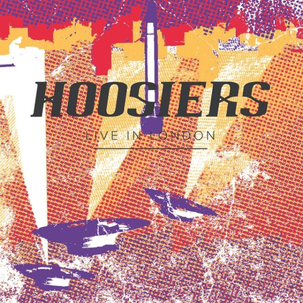 Album The Hoosiers - Live In London