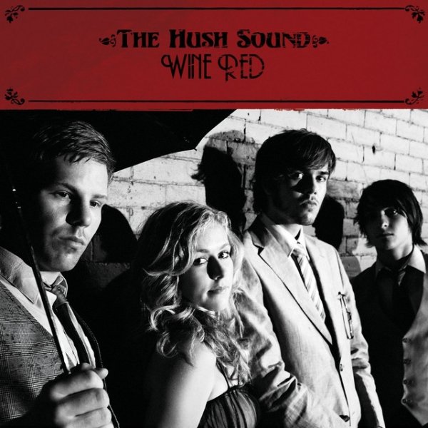 The Hush Sound Wine Red, 2007