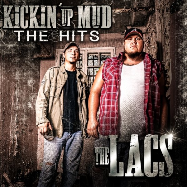 Album Kickin' Up Mud: The Hits - The Lacs