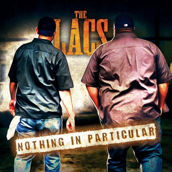 The Lacs Nothing in Particular, 2014
