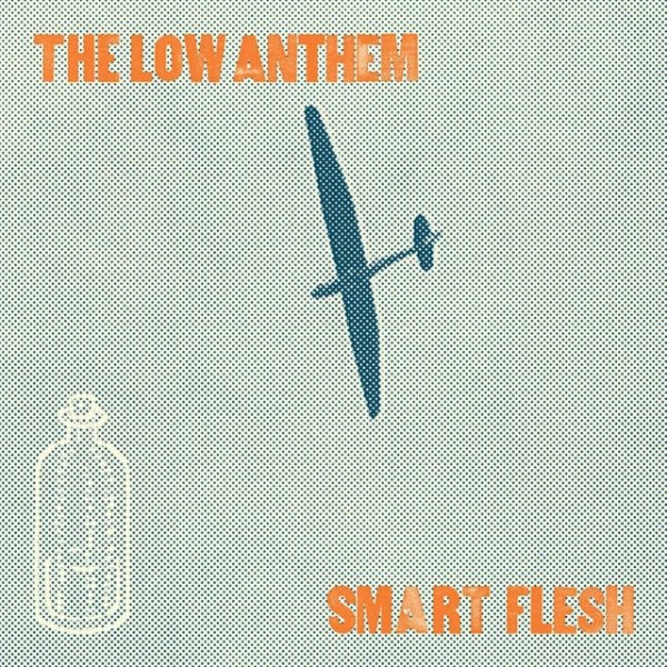 Album The Low Anthem - Smart Flesh