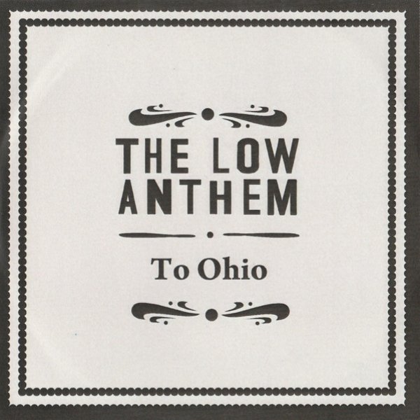 The Low Anthem To Ohio, 2009