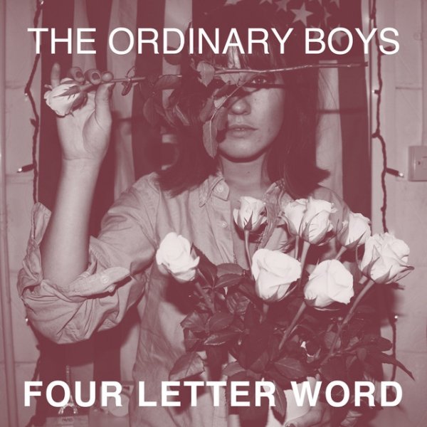 Album Four Letter Word - The Ordinary Boys