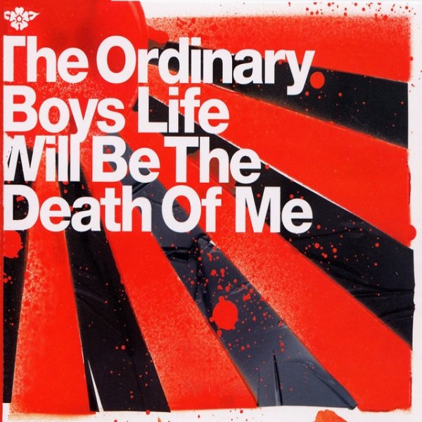 The Ordinary Boys Life Will Be The Death Of Me, 2006