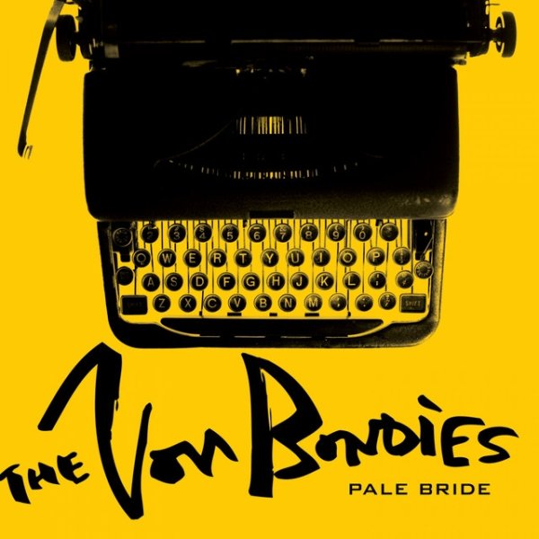 The Von Bondies Pale Bride / Earthquake, 2009