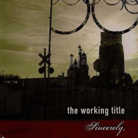 Album The Working Title - Sincerely